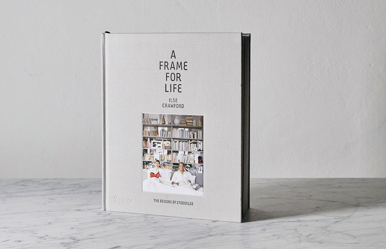 Ilse Crawford A Frame For Life